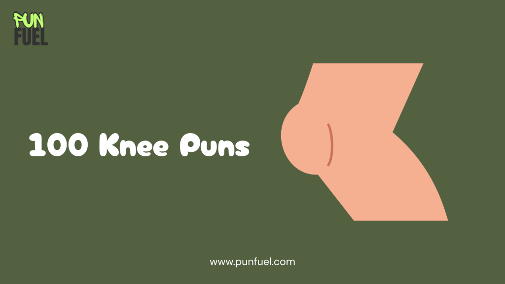 100 Knee Puns
