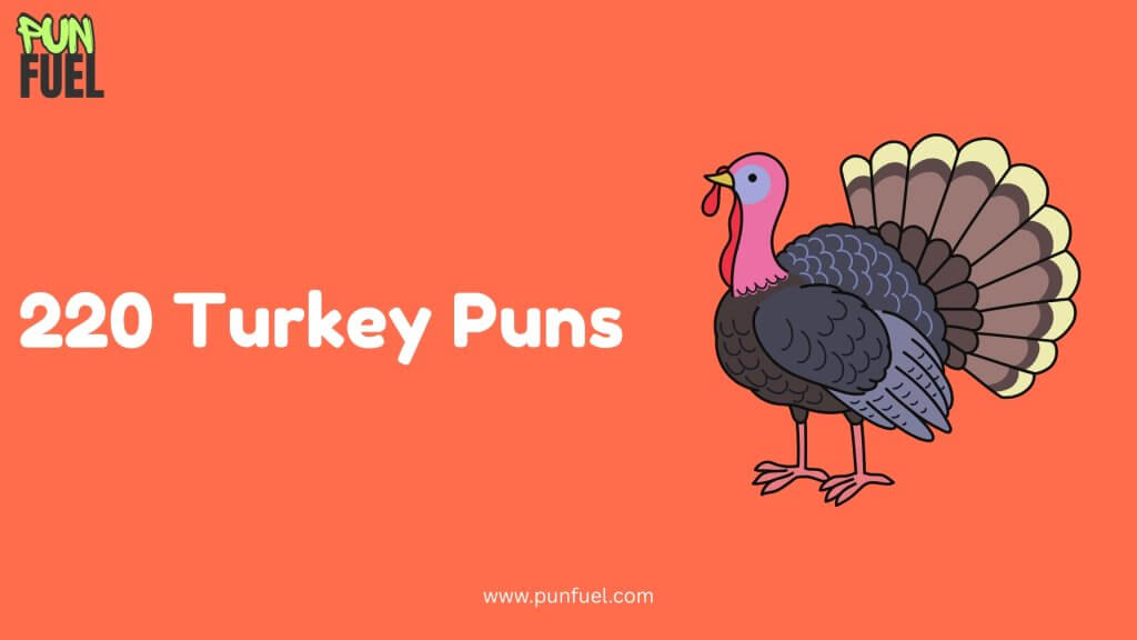 220 Turkey Puns