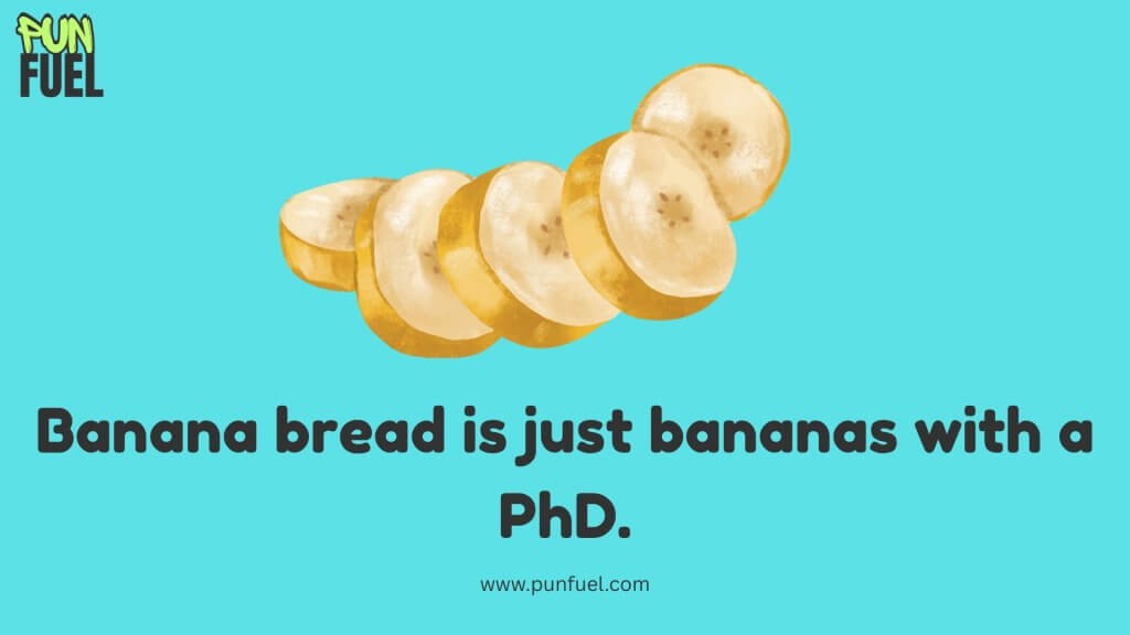 Banana Bread Puns