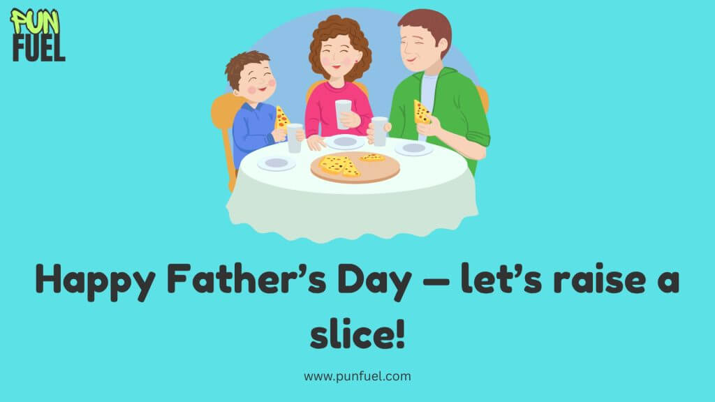 Father's Day Pizza Puns 