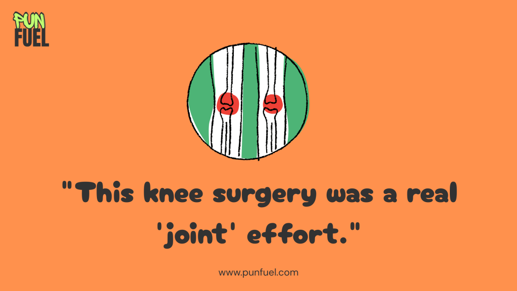 Knee Puns After Surgery