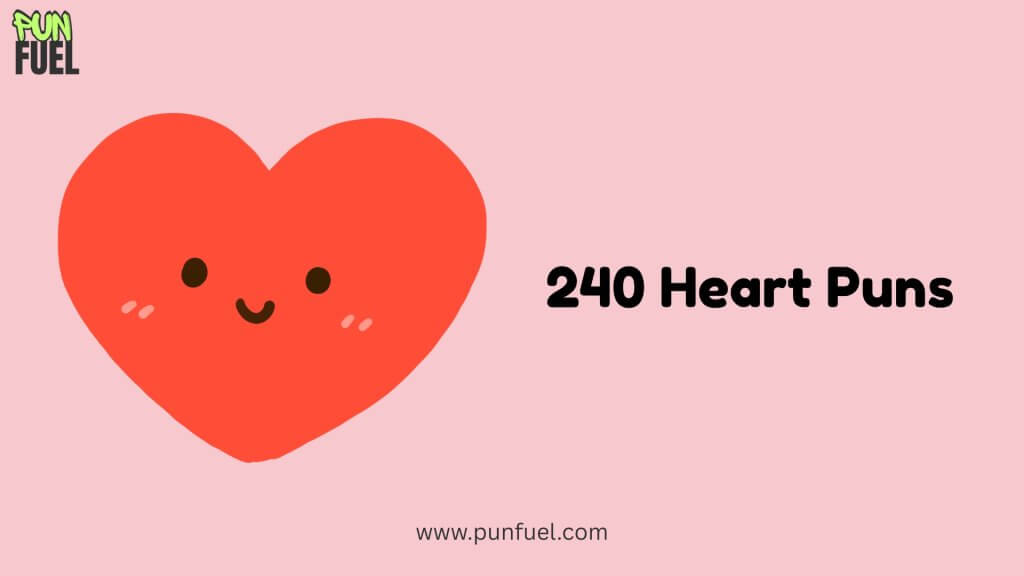 240 Heart Puns
