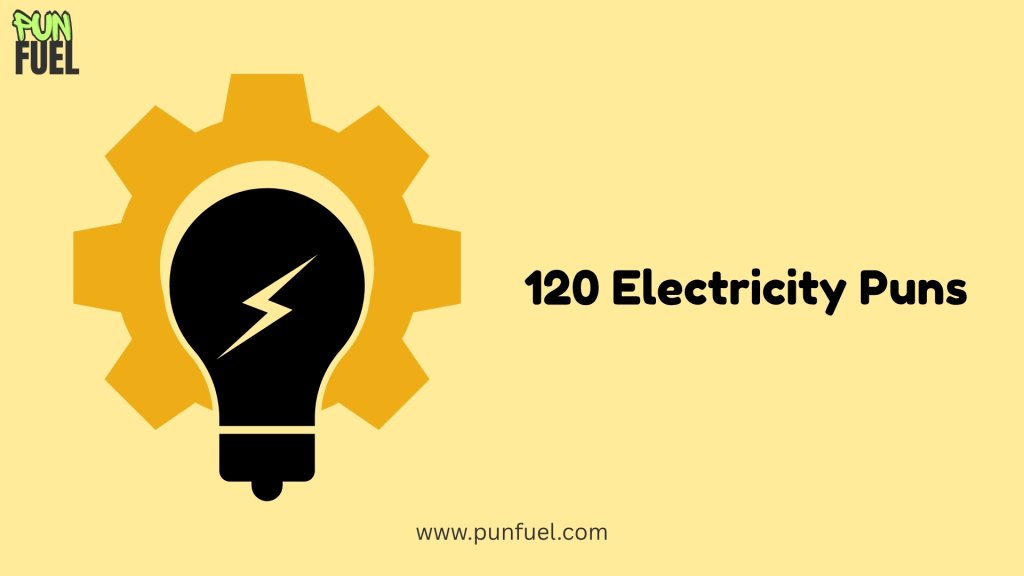 120 Electricity Puns