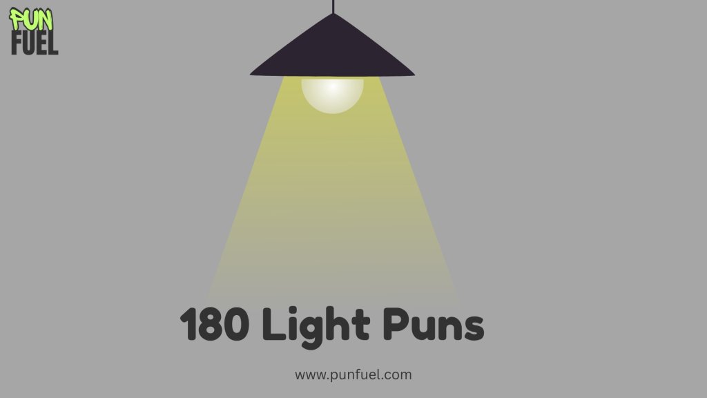 180 Light Puns