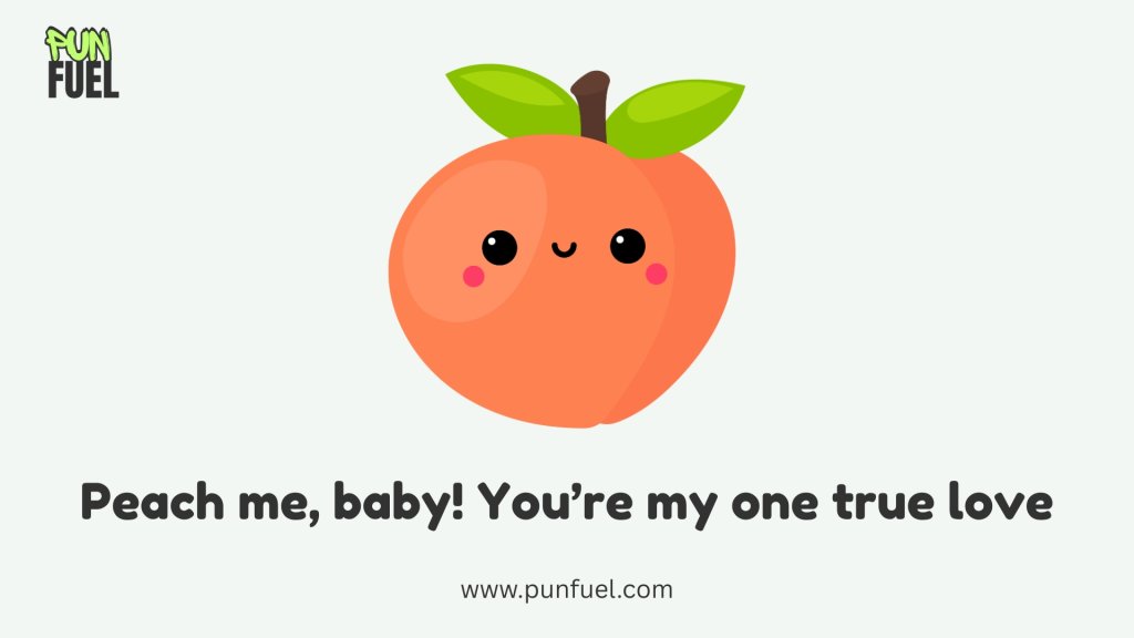 Peach Love Puns