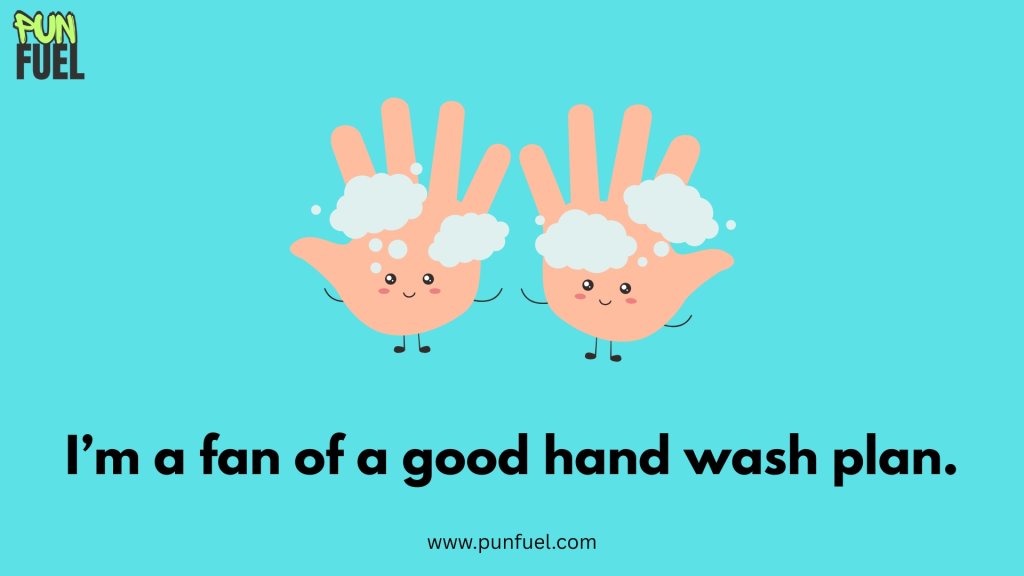 Hand washing puns