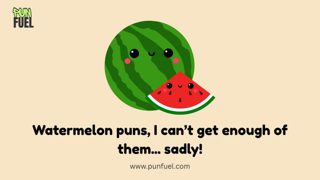 Bad Watermelon Puns