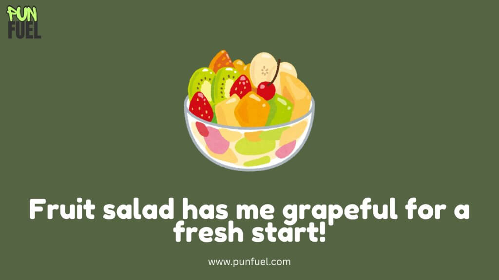 Fruit Salad Puns