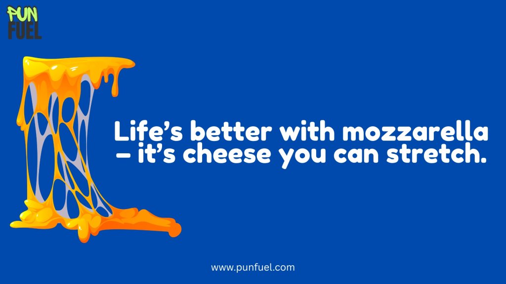 Mozzarella Cheese Puns