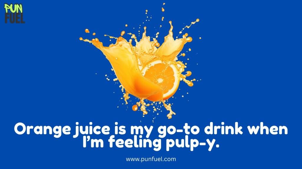 Orange Juice Puns