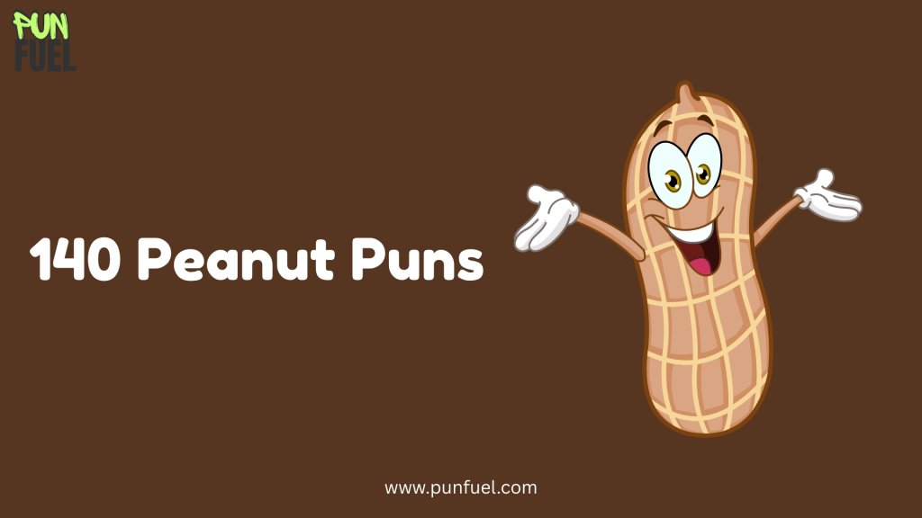 140 Peanut Puns