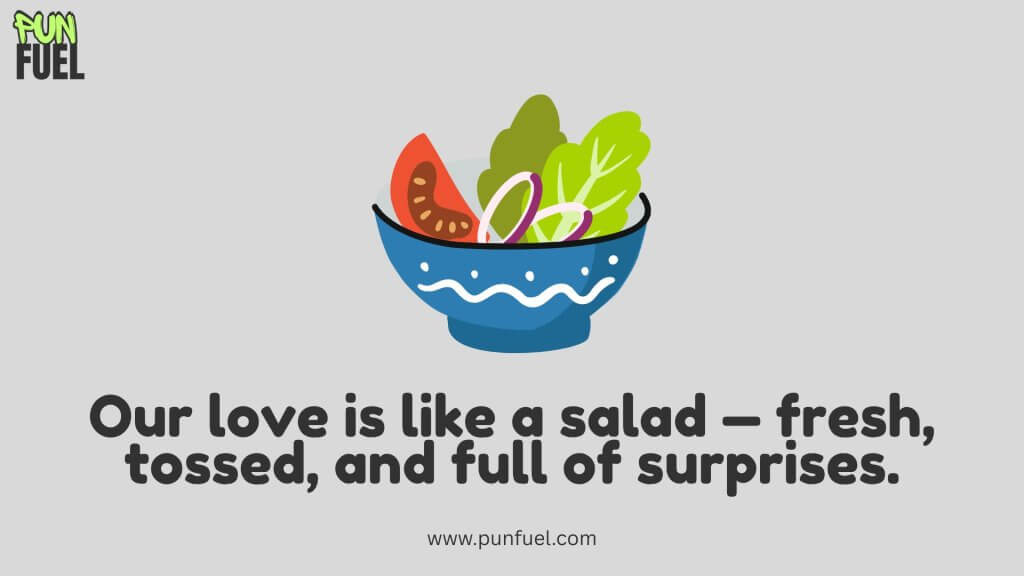 Salad Puns About Love
