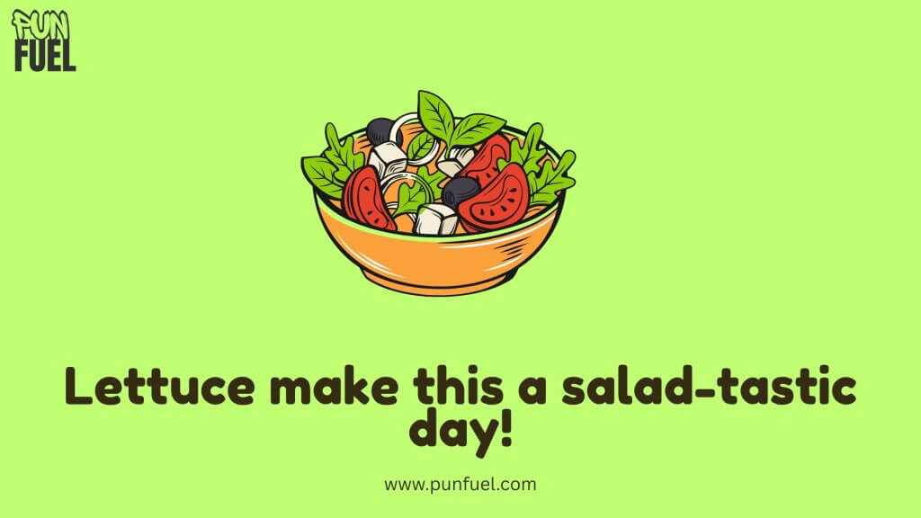 One Liner Salad Puns