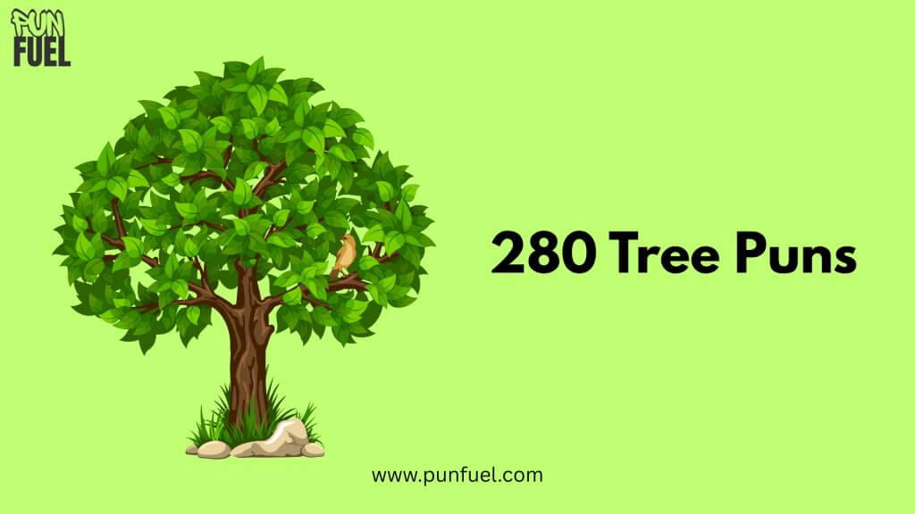 280 Tree Puns