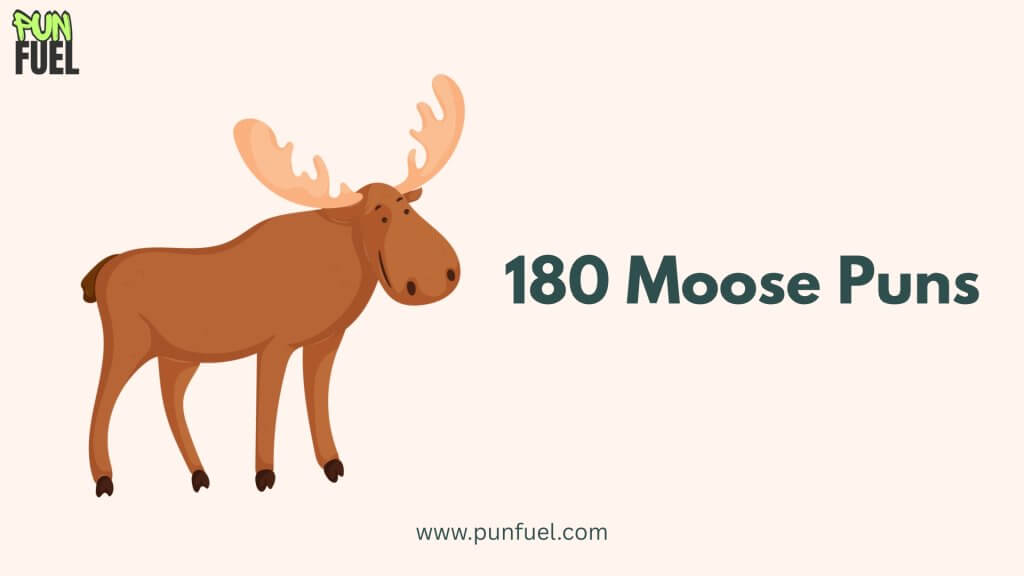 180 Moose Puns