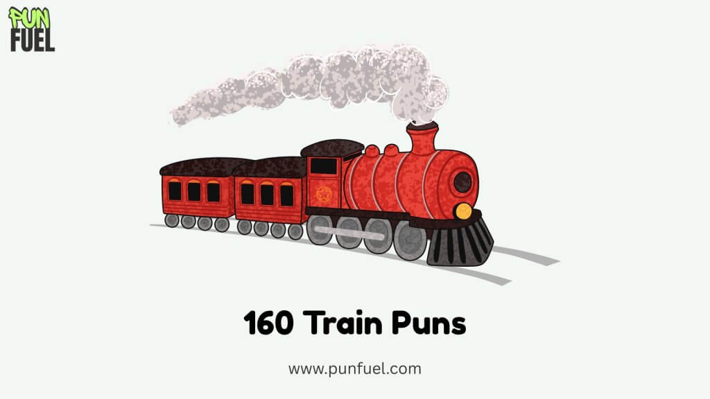160 Train Puns