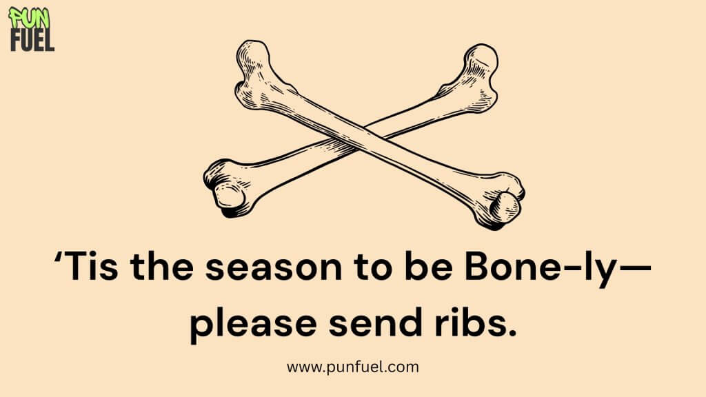 Seasonal Bone Puns