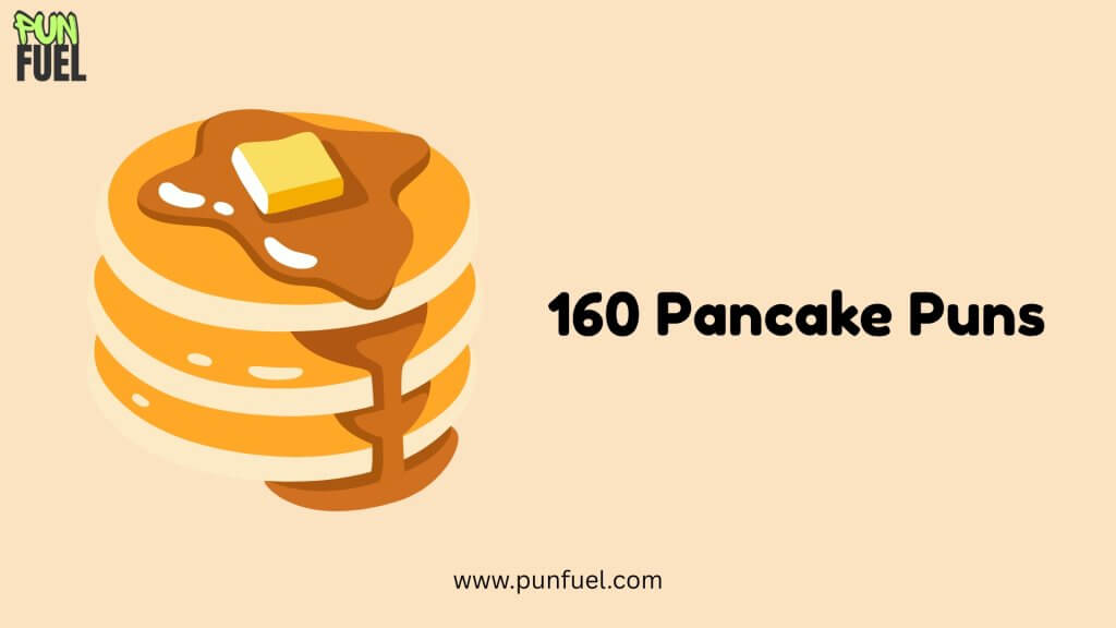 160 Pancake Puns