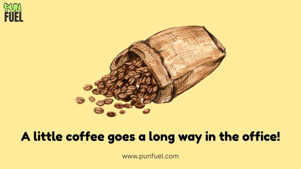 Coffee Puns For Work