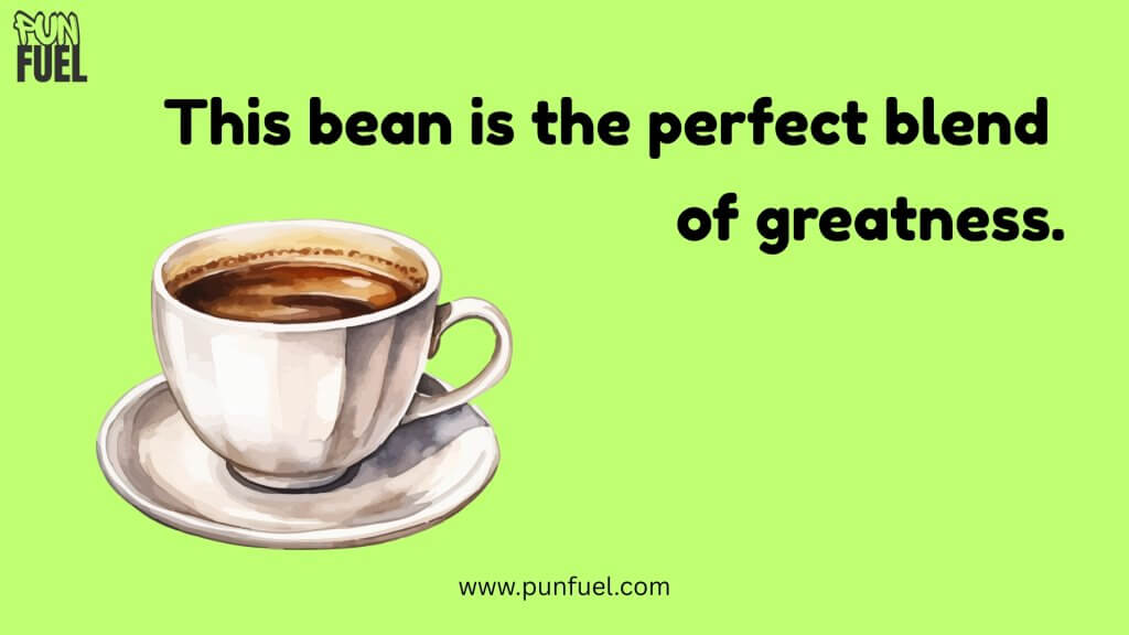 Coffee Bean Puns