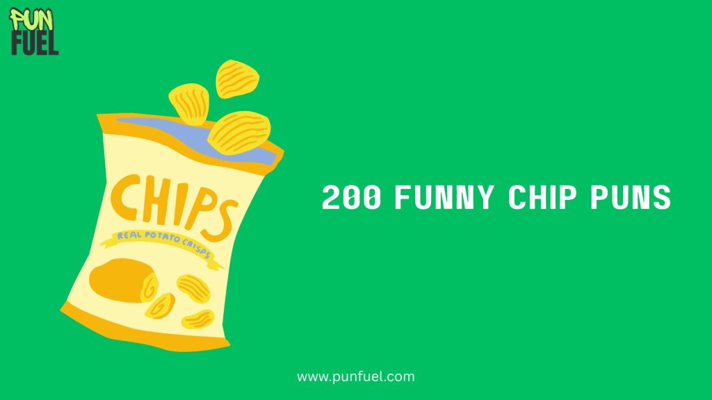 200 Funny Chip Puns