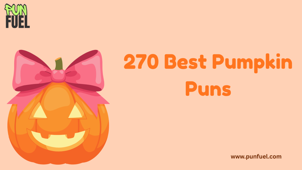 270 Best Pumpkin Puns for Every Occasion