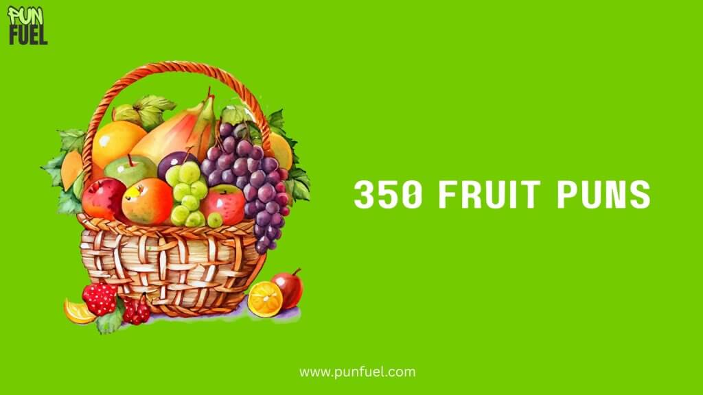 350 Fruit Puns
