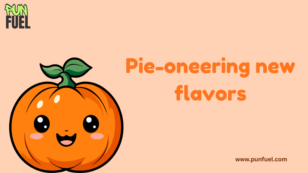 Pie-oneering new flavors.